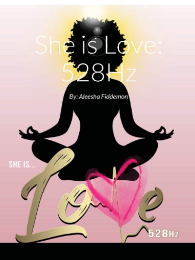 She is Love: 528Hz: Becoming Love